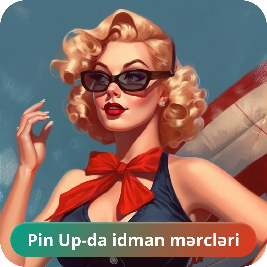 Pin Up idman mərcləri Pin Up bet