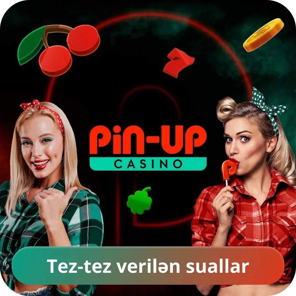 Pin Up suallar və cavablar Pin Up FAQ